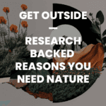 "Get Outside: Research-Backed Reasons You Need Nature" blog post